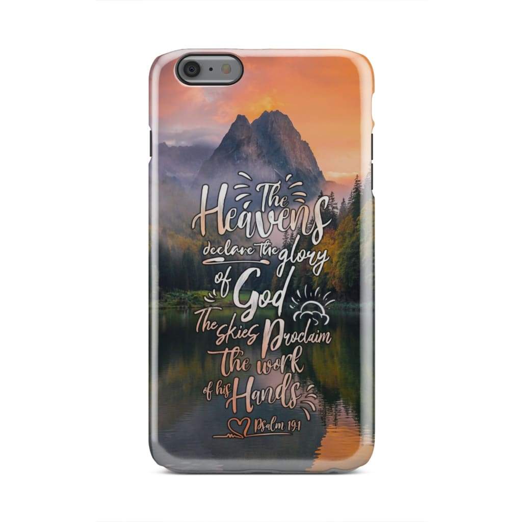 The Heavens Declare The Glory Of God Psalm 191 Mountain Bible Verse Phone Case - Inspirational Bible Scripture iPhone Cases