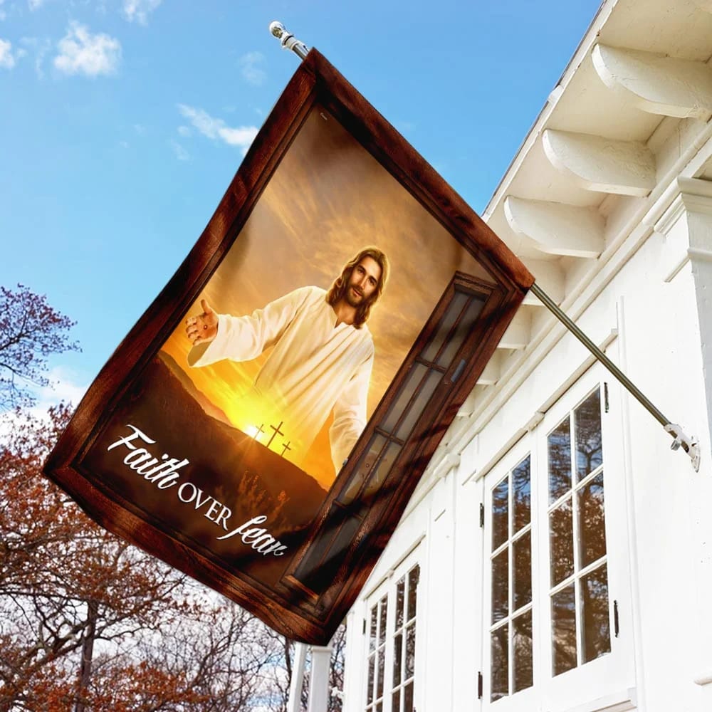 The Jesus Faith Over Fear House Flag - Christian Garden Flags - Outdoor Religious Flags