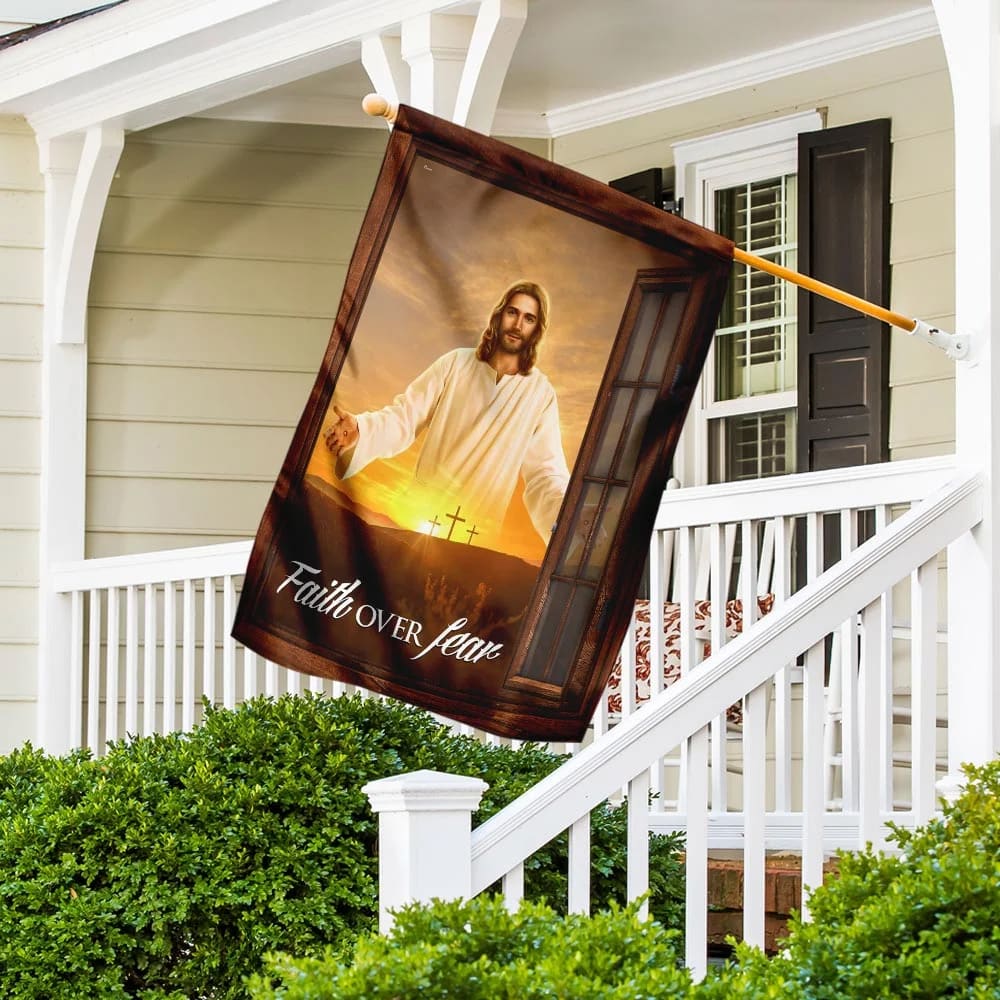 The Jesus Faith Over Fear House Flag - Christian Garden Flags - Outdoor Religious Flags