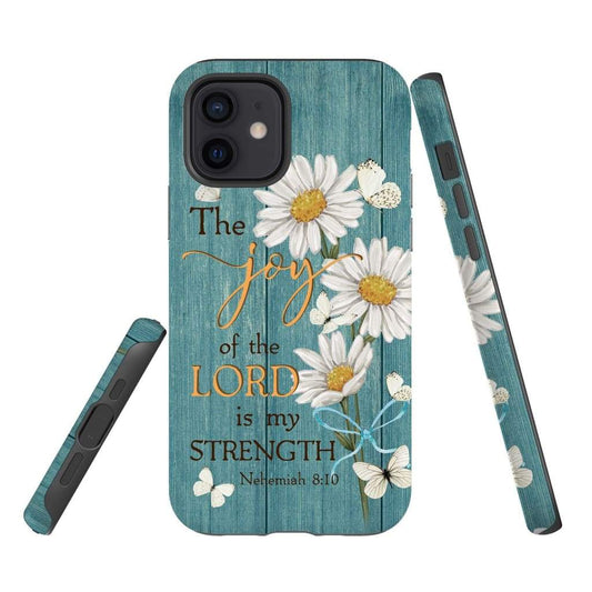 The Joy Of The Lord Is My Strength Nehemiah 810 Daisy Christian Phone Case - Scripture Phone Cases - Iphone Cases Christian