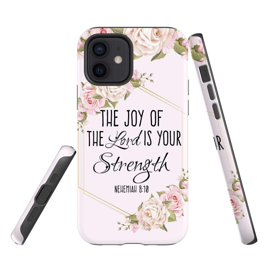 The Joy Of The Lord Is Your Strength Nehemiah 810 Bible Verse Phone Case - Inspirational Bible Scripture iPhone Cases