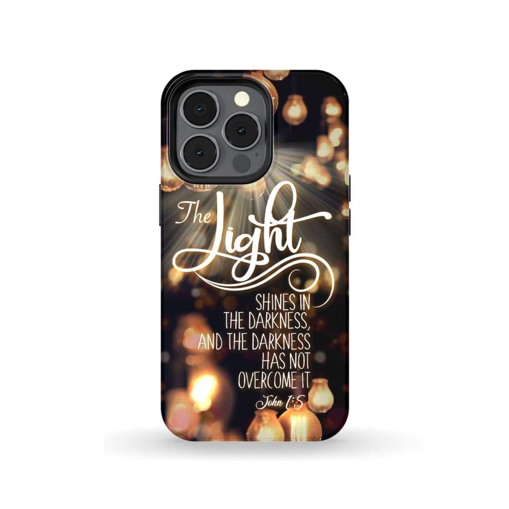The Light Shines In The Darkness John 15 Bible Verse Phone Case - Christian Gifts - Inspirational Bible Scripture iPhone Cases