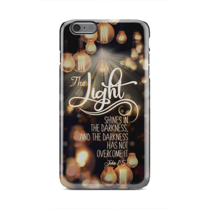 The Light Shines In The Darkness John 15 Bible Verse Phone Case - Christian Gifts - Inspirational Bible Scripture iPhone Cases