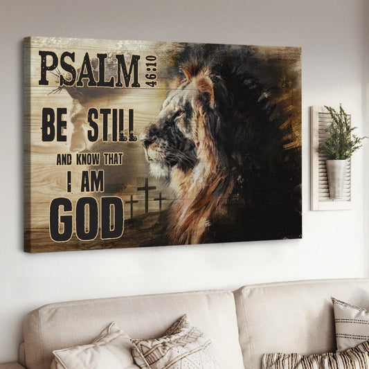 The Lion Of Judah Jesus Be Still And Know That I Am God Canvas Wall Art - Jesus Canvas Pictures - Christian Wall Posters