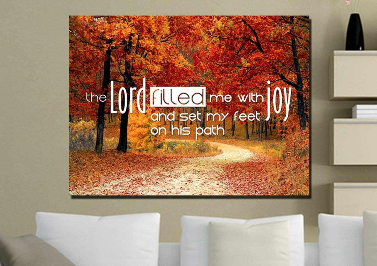 The Lord Filled Me With Joy And Set My Feet On His Path Wall Art Canvas Print - Christian Canvas Wall Art