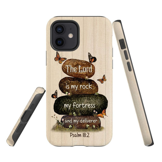 The Lord Is My Rock My Fortress And My Deliverer Psalm 182 Bible Verse Phone Case - Inspirational Bible Scripture iPhone Cases