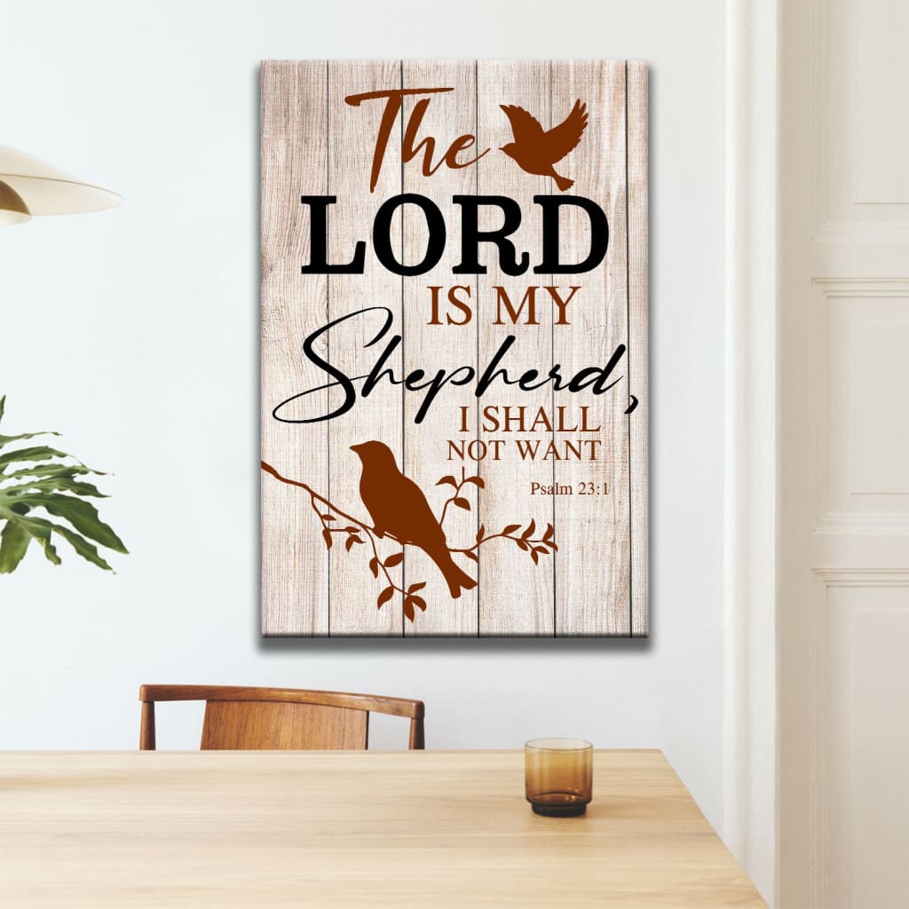 The Lord Is My Shepherd Psalm 231 Canvas Wall Art - Christian Canvas Prints - Bible Verse Canvas