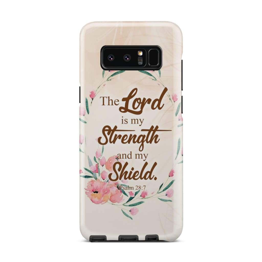 The Lord Is My Strength And My Shield Psalm 287 Bible Verse Phone Case - Inspirational Bible Scripture iPhone Cases