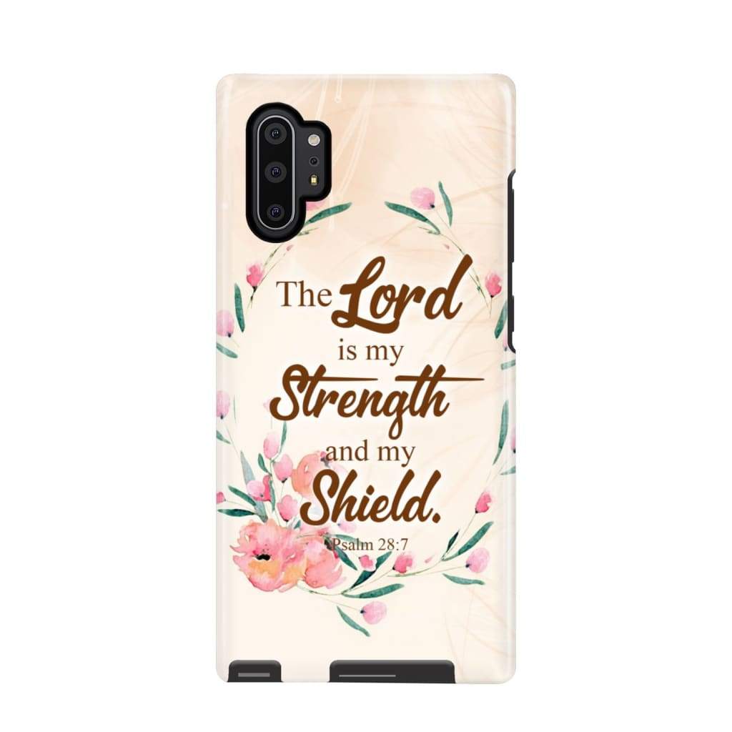 The Lord Is My Strength And My Shield Psalm 287 Bible Verse Phone Case - Scripture Phone Cases - Iphone Cases Christian