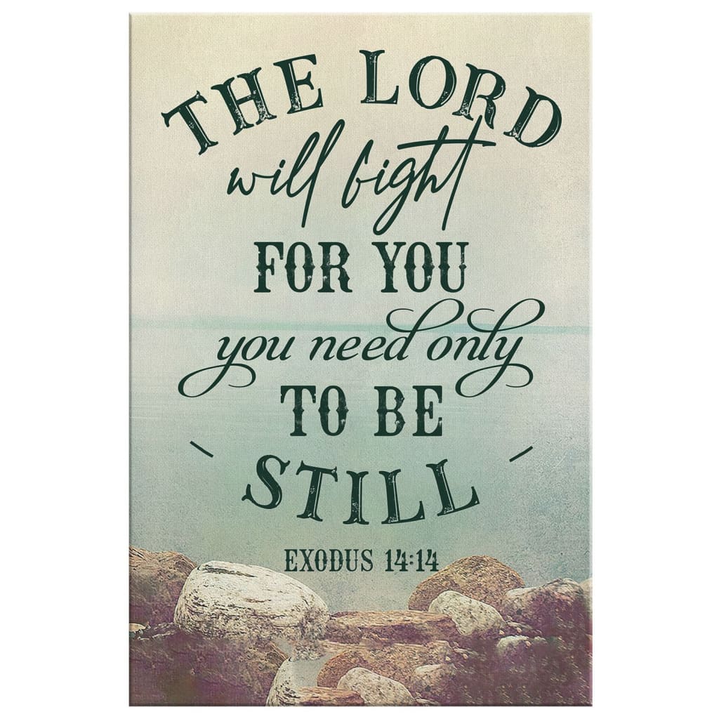 The Lord Will Fight For You Exodus 1414 Bible Verse Canvas Wall Art - Christian Canvas Prints - Bible Verse Canvas