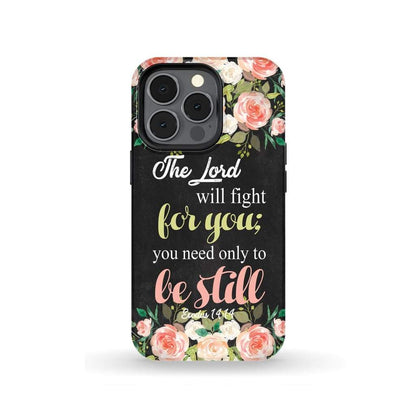 The Lord Will Fight For You Exodus 1414 Phone Case Christian Phone Cases - Scripture Phone Cases - Iphone Cases Christian