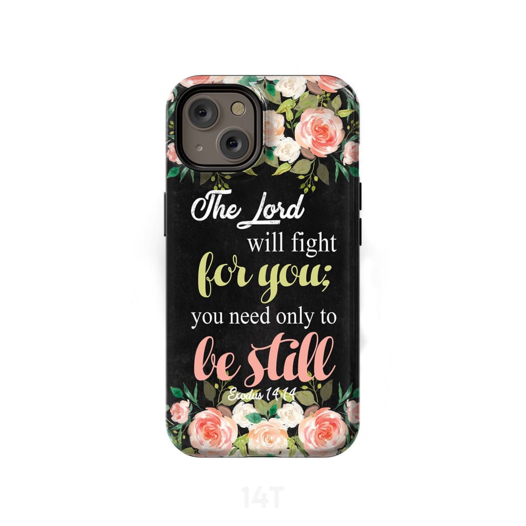 The Lord Will Fight For You Exodus 1414 Phone Case Christian Phone Cases - Scripture Phone Cases - Iphone Cases Christian