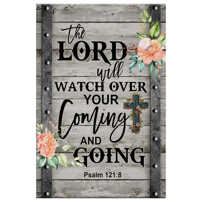The Lord Will Watch Over Your Coming And Going Psalm 1218 Canvas Art - Bible Verse Canvas - Scripture Wall Art