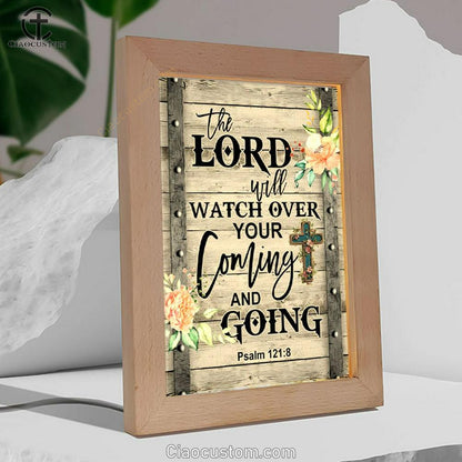 The Lord Will Watch Over Your Coming And Going Psalm 1218 Frame Lamp Prints - Bible Verse Wooden Lamp - Scripture Night Light