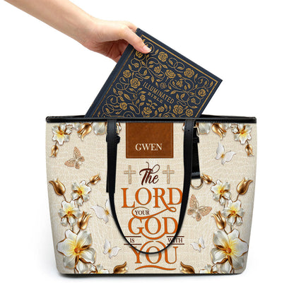 The Lord Your God Is With You Personalized Large Pu Leather Tote Bag For Women - Mom Gifts For Mothers Day