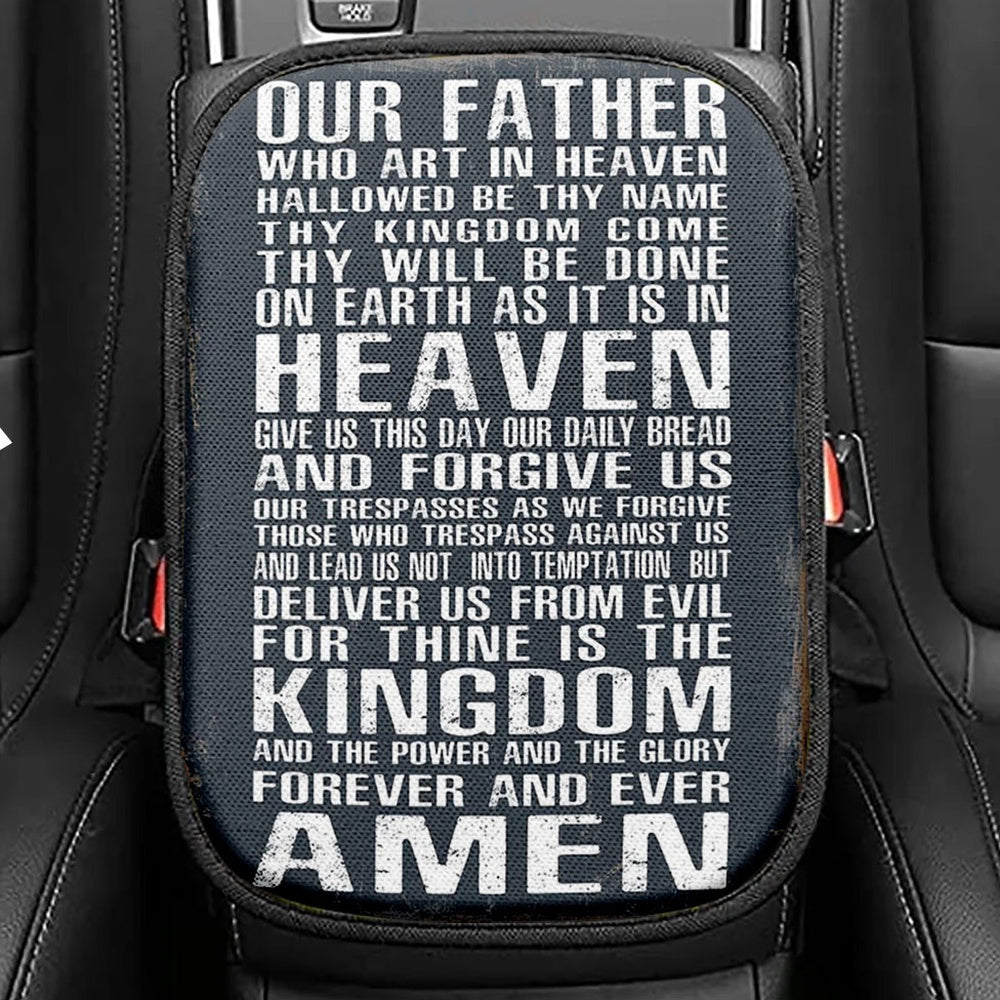 The Lords Prayer Seat Box Cover, Our Father Who Car Center Console Cover In Heaven, Christian Car Interior Accessories