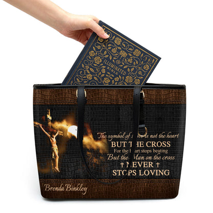 The Man On The Cross Never Stops Loving Beautiful Personalized Large Pu Leather Tote Bag For Women - Mom Gifts For Mothers Day