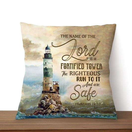 The Name Of The Lord Is A Fortified Tower Proverbs 1810 Bible Verse Pillow