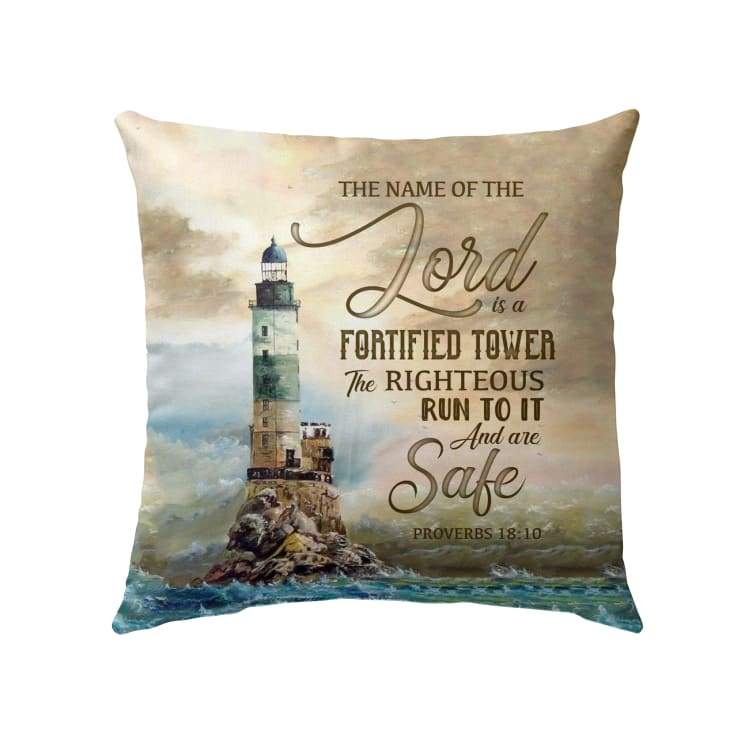The Name Of The Lord Is A Fortified Tower Proverbs 1810 Bible Verse Pillow