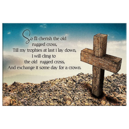The Old Rugged Cross Wall Art Canvas Print Christian Wall Decor - Religious Wall Decor