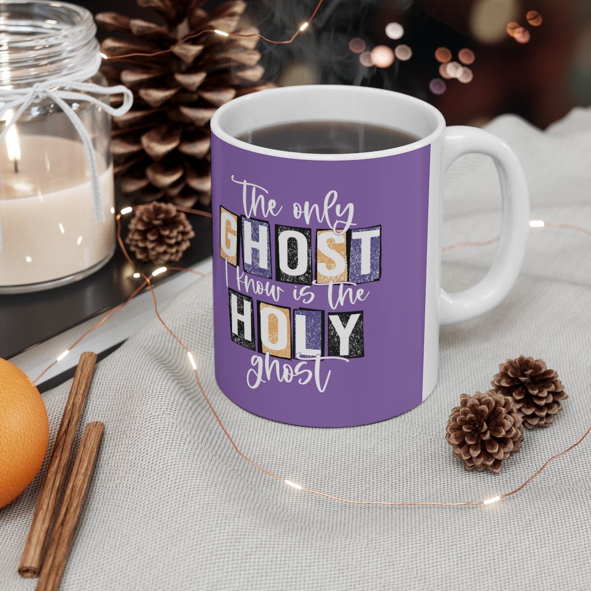 The Only Ghost I Know Is The Holy Ghost Mug - Christian Mug - Bible Verse Mugs - Scripture Mugs