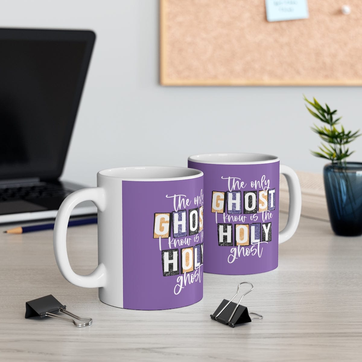 The Only Ghost I Know Is The Holy Ghost Mug - Christian Mug - Bible Verse Mugs - Scripture Mugs