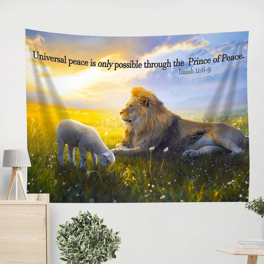 The Prince Of Peace, When His Kingdom Has Come Isaiah 6 10 - Christian Tapestry - Bible Wall Tapestry