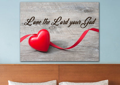 The Ribbon Love The Lord Your God Wall Art - Christian Canvas Wall Art