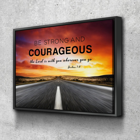The Road Joshua 19 Be Strong And Courageous Wall Art - Christian Canvas Wall Art