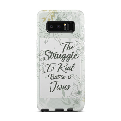 The Struggle Is Real But So Is Jesus Christian Phone Case - Inspirational Bible Scripture iPhone Cases