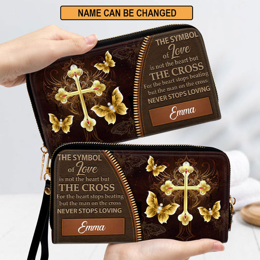 The Symbol Of Love Is Not The Heart But The Cross Clutch Purse For Women - Personalized Name - Christian Gifts For Women