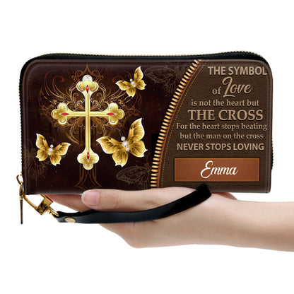The Symbol Of Love Is Not The Heart But The Cross Clutch Purse For Women - Personalized Name - Christian Gifts For Women