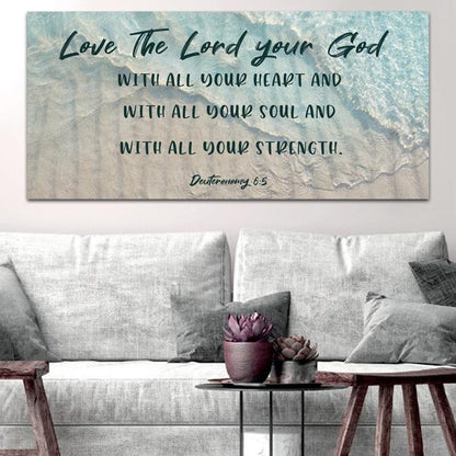The Tide Love The Lord Your God Wall Art - Christian Canvas Wall Art