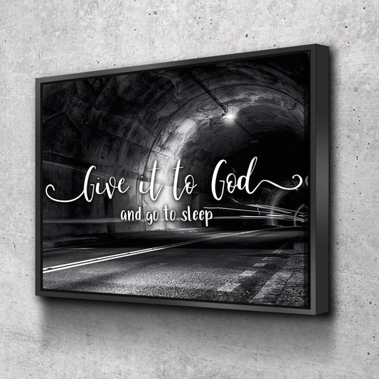 The Tunnel Give It To God And Go To Sleep Sign, Wall Art & Decor - Christian Canvas Wall Art