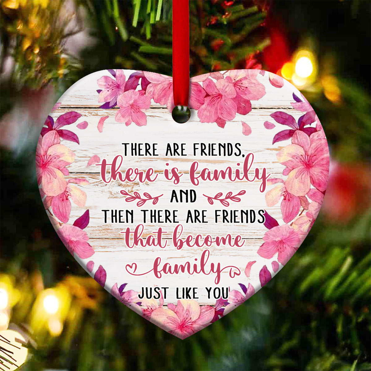 There Are Friends That Become Family Heart Ceramic Ornament - Christmas Ornament - Christmas Gift
