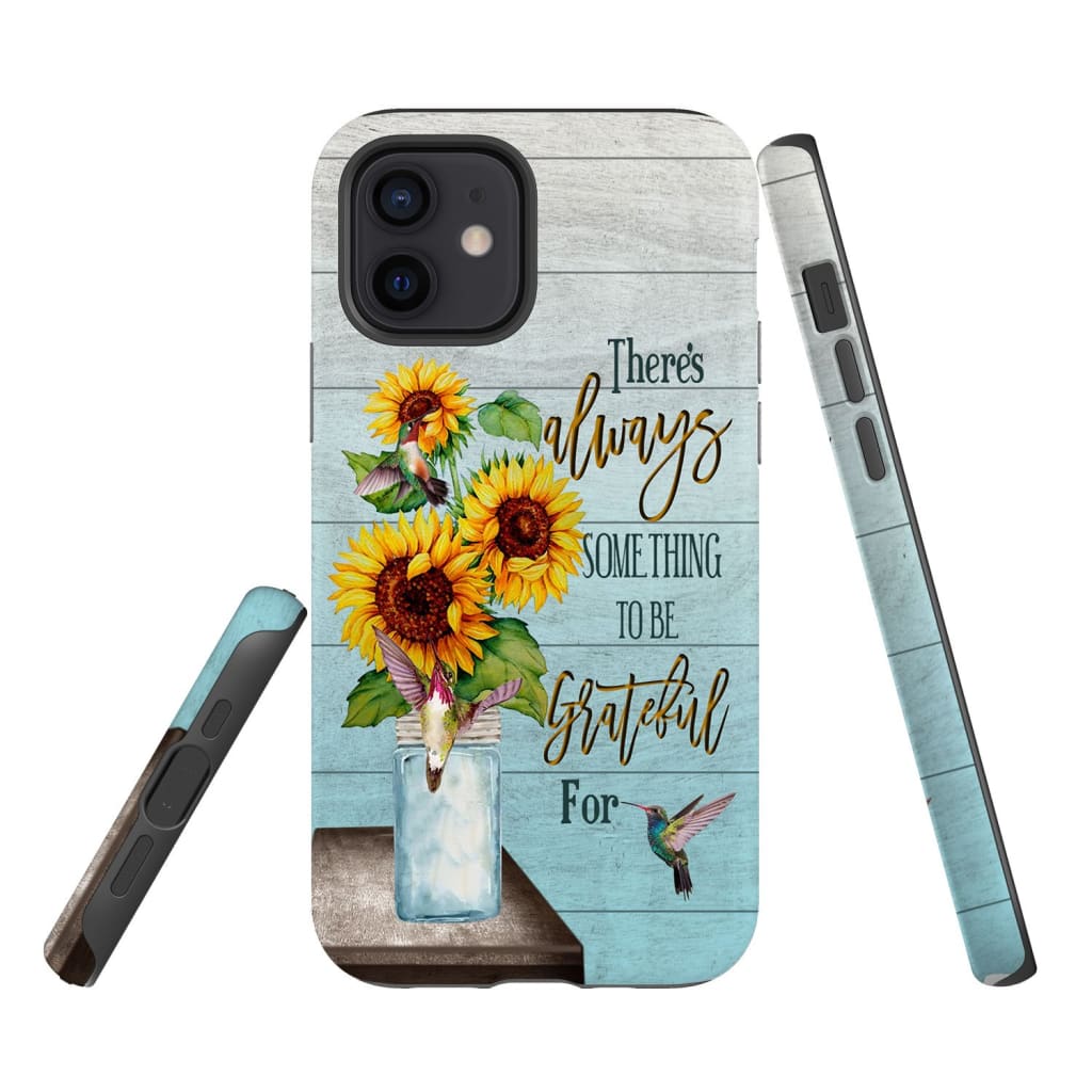 There Is Always Something To Be Grateful For Phone Case - Scripture Phone Cases - Iphone Cases Christian