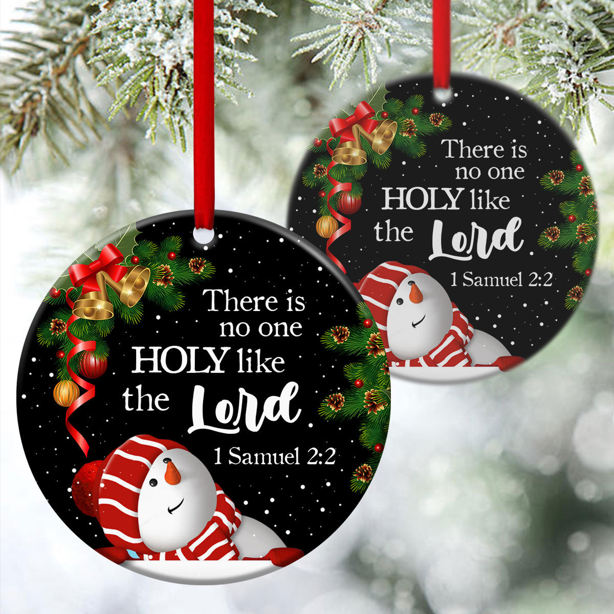 There Is No One Holy Like The Lord - Snowman Ceramic Circle Ornament - Christmas Decor - Nativity Ornaments