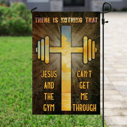 There Is Nothing That Jesus &amp The Gym Can't Get Me Through House Flag - Christian Garden Flags - Outdoor Religious Flags