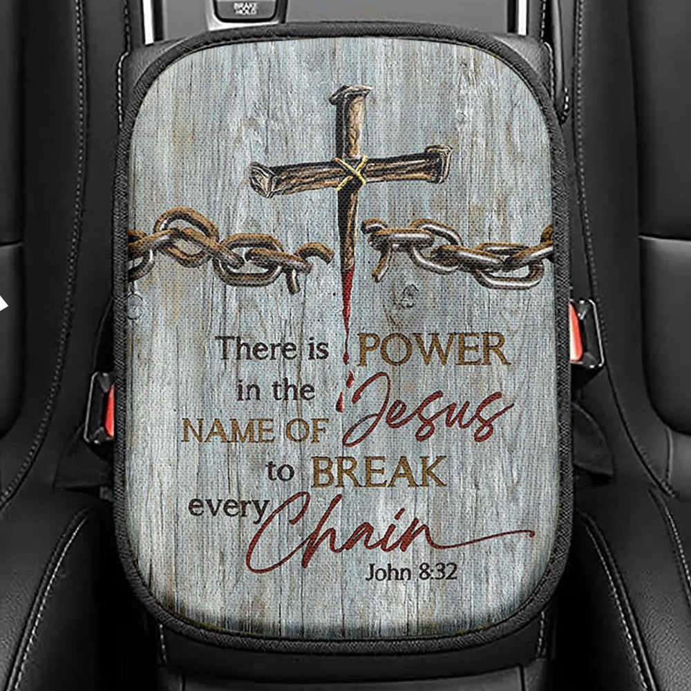 There Is Power In The Name Of Jesus Broken Chain Cross Seat Box Cover, Bible Verse Car Center Console Cover, Inspirational Car Interior Accessories