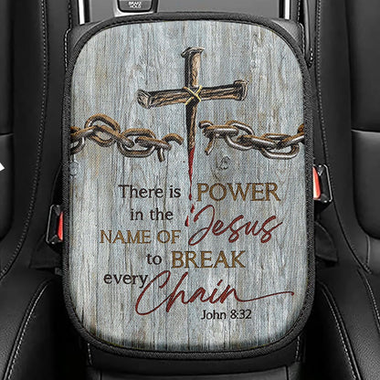 There Is Power In The Name Of Jesus Broken Chain Cross Seat Box Cover, Bible Verse Car Center Console Cover, Inspirational Car Interior Accessories