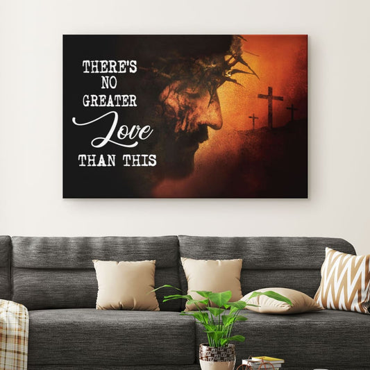 There's No Greater Love Than This Jesus Face Canvas Wall Art - Christian Canvas - Faith Canvas