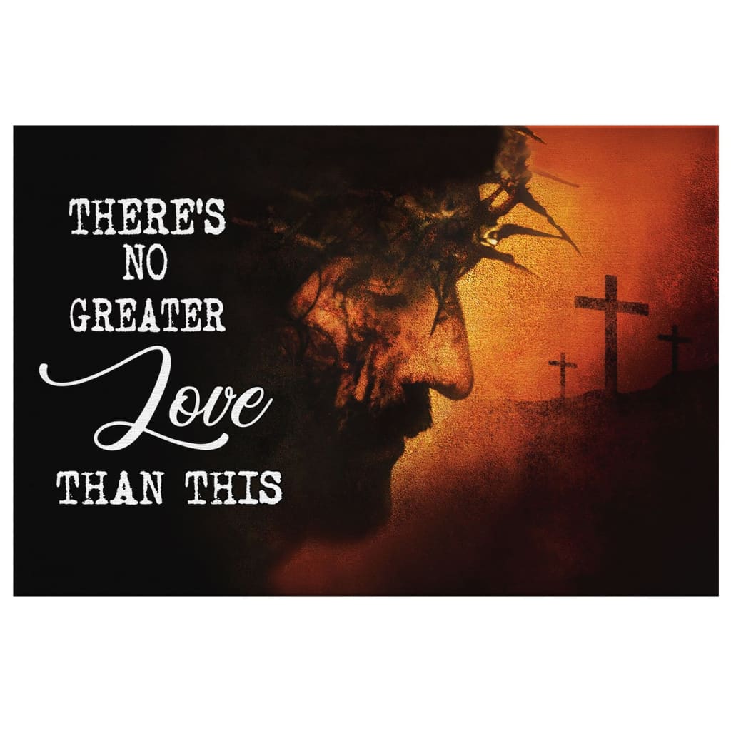 There's No Greater Love Than This Jesus Face Canvas Wall Art - Christian Canvas - Faith Canvas