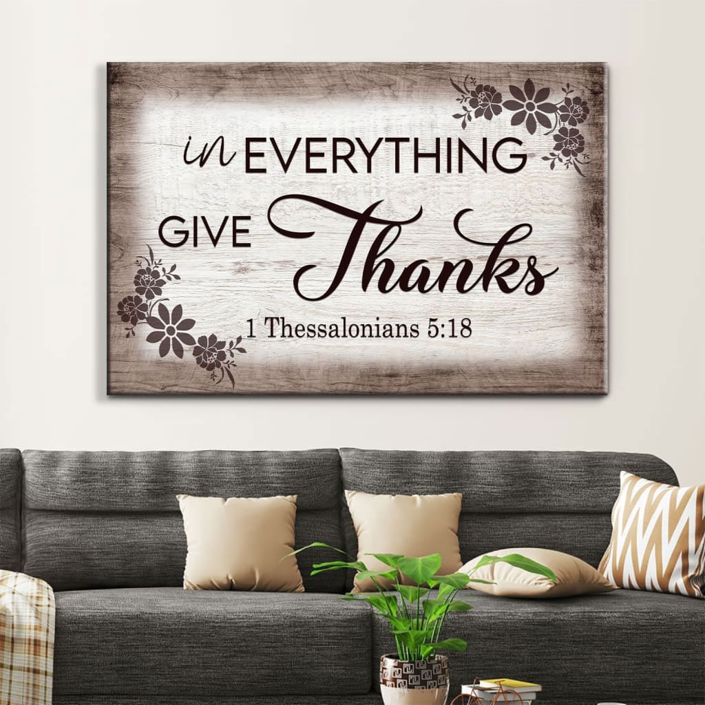 Thessalonians 518 In Everything Give Thanks Wall Art Canvas, Christian Wall Decor - Religious Wall Decor