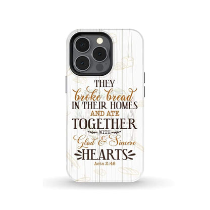 They Broke Bread In Their Homes Acts 246 Bible Verse Phone Case - Inspirational Bible Scripture iPhone Cases