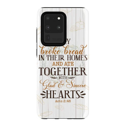 They Broke Bread In Their Homes Acts 246 Bible Verse Phone Case - Inspirational Bible Scripture iPhone Cases