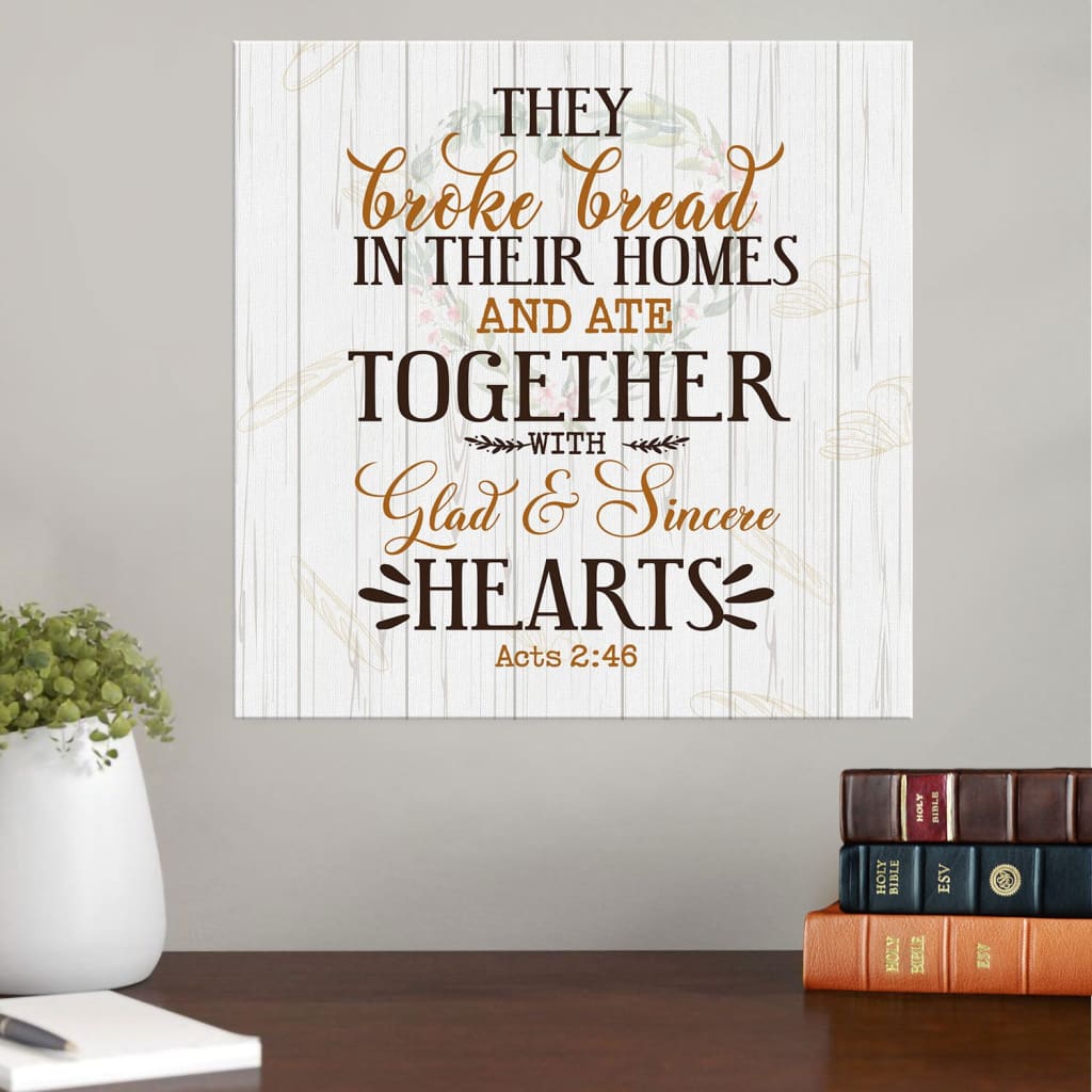 They Broke Bread In Their Homes Acts 246 Niv Canvas Wall Art - Bible Verse Wall Art - Christian Decor