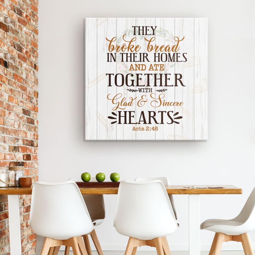 They Broke Bread In Their Homes Acts 246 Niv Canvas Wall Art - Bible Verse Wall Art - Christian Decor