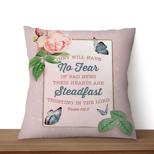 They Will Have No Fear Of Bad News Psalm 1127 Bible Verse Pillow