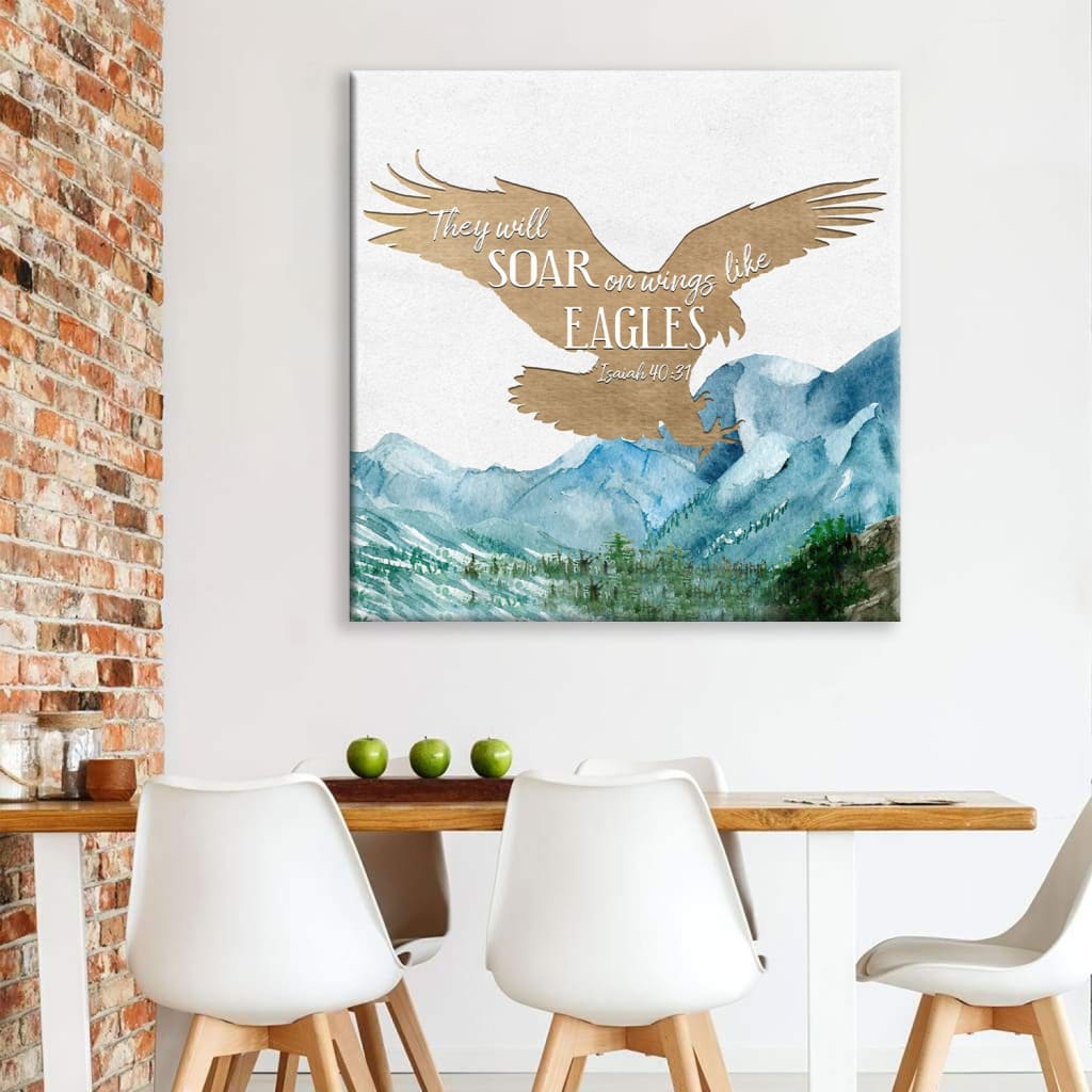 They Will Soar On Wings Like Eagles Isaiah 4031 Canvas Wall Art - Bible Verse Wall Art - Christian Decor
