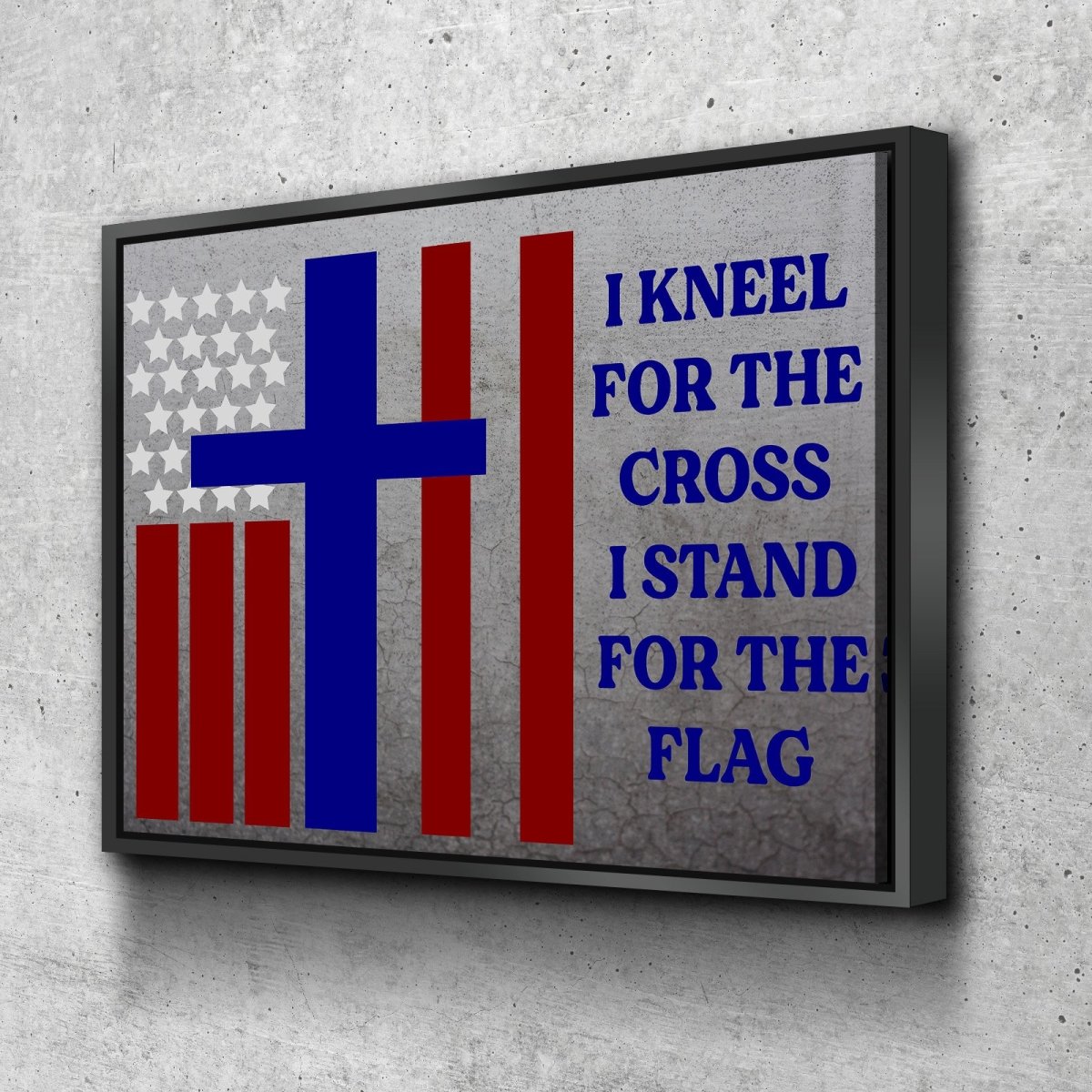 Thick Gray Stand For The Cross, Kneel For The Flag American Flag Patriotic Wall Art - Christian Canvas Wall Art